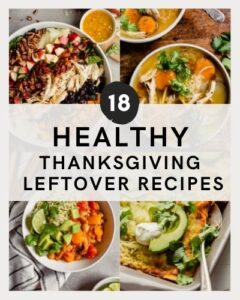 18 Healthy Thanksgiving Leftover Recipes and Ideas — Zestful Kitchen