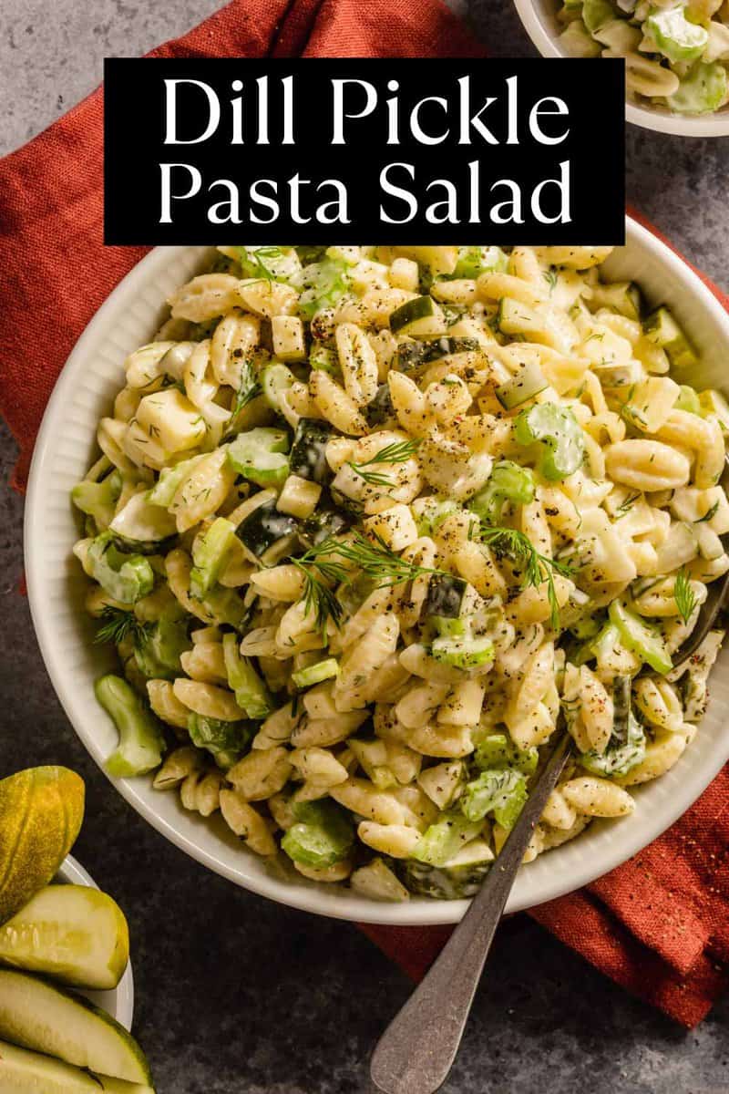 Simple Dill Pickle Pasta Salad — Zestful Kitchen